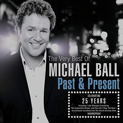 Past And Present: The Very Best Of Michael Ball